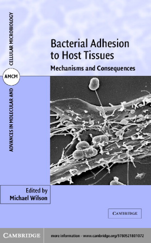 Bacterial Adhesion to Host Tissues: Mechanisms and Consequences (Advances in Molecular and Cellular Microbiology)
