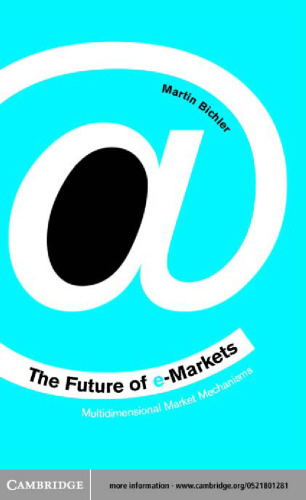 The Future of e-Markets: Multidimensional Market Mechanisms