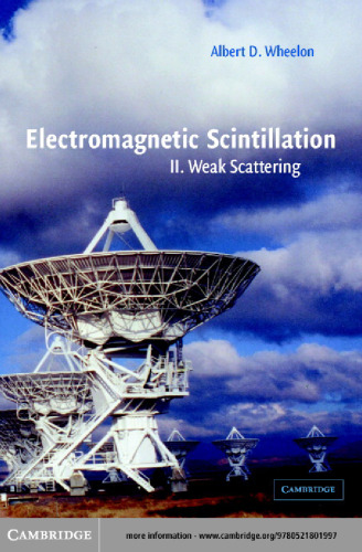 Electromagnetic Scintillation: Volume 2, Weak Scattering
