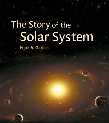 Garlick. The Story of the Solar System