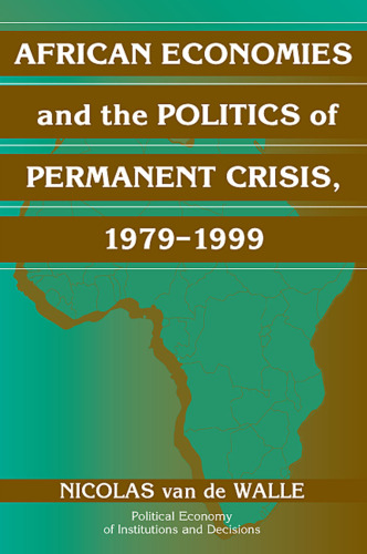 African Economies and the Politics of Permanent Crisis, 1979-1999