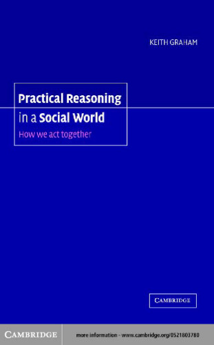 Practical Reasoning in a Social World: How We Act Together