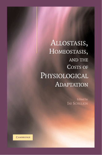 Allostasis, Homeostasis, and the Costs of Physiological Adaptation