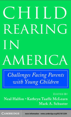 Child Rearing in America: Challenges Facing Parents with Young Children