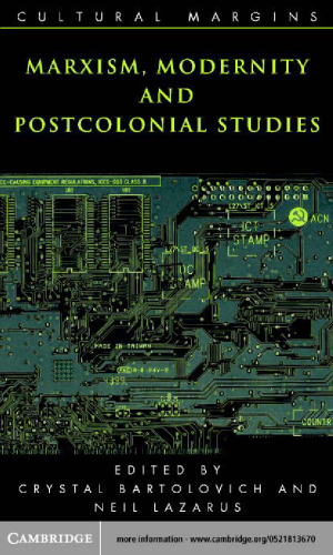 Marxism, Modernity and Postcolonial Studies (Cultural Margins)
