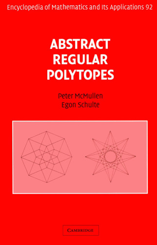 Abstract Regular Polytopes (Encyclopedia of Mathematics and its Applications 92)