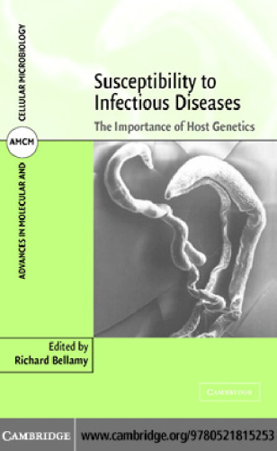 Susceptibility to Infectious Diseases: The Importance of Host Genetics (Advances in Molecular and Cellular Microbiology)
