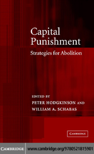 Capital Punishment: Strategies for Abolition