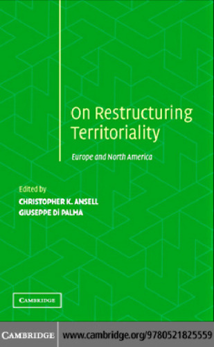 Restructuring Territoriality: Europe and the United States Compared