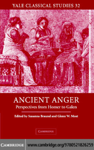 Ancient Anger: Perspectives from Homer to Galen