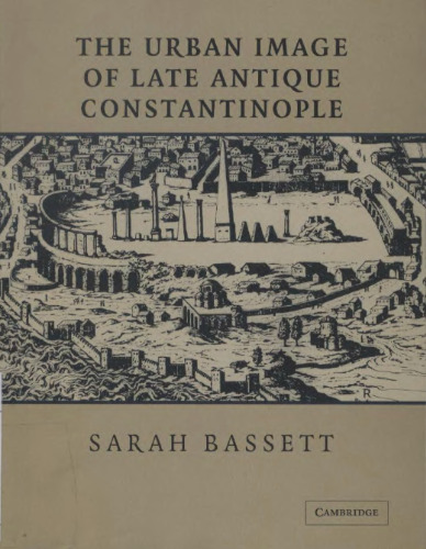 The Urban Image of Late Antique Constantinople