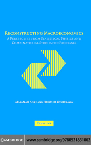 Reconstructing Macroeconomics: A Perspective from Statistical Physics and Combinatorial Stochastic Processes