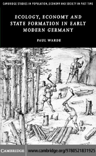 Ecology, Economy and State Formation in Early Modern Germany