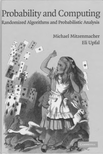 Probability and computing: an introduction to randomized algorithms and probabilistic analysis