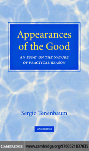 Appearances of the Good: An Essay on the Nature of Practical Reason