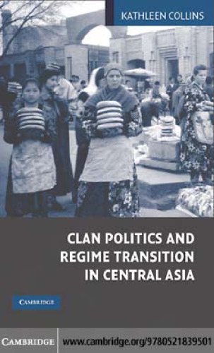 Clan Politics and Regime Transition in Central Asia