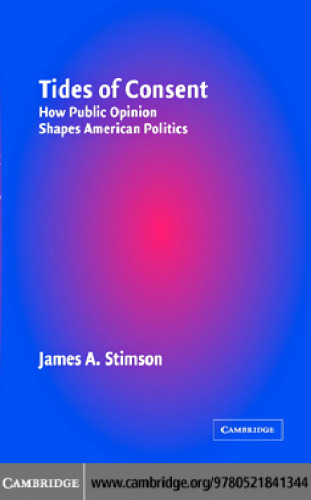 Tides of Consent: How Public Opinion Shapes American Politics
