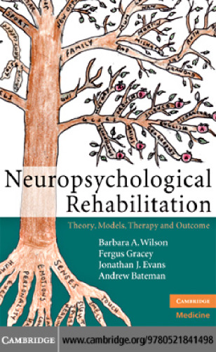 Neuropsychological Rehabilitation: Theory, Models, Therapy and Outcome