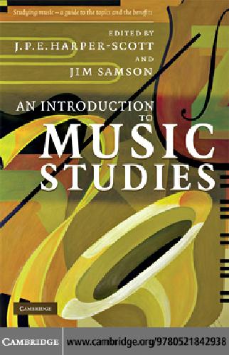 Harper-Scott and Jim Samson. An Introduction to Music Studies