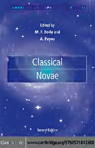 Classical Novae (Cambridge Astrophysics, Series Number 43)
