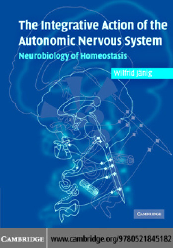 Integrative Action of the Autonomic Nervous System: Neurobiology of Homeostasis