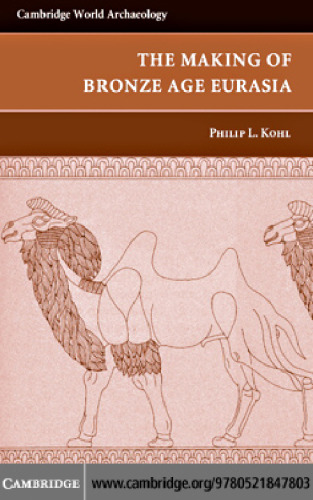 The Making of Bronze Age Eurasia