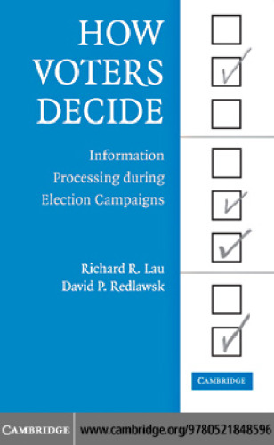 How Voters Decide: Information Processing in Election Campaigns