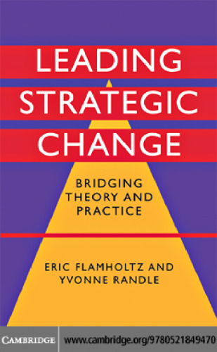 Leading Strategic Change: Bridging Theory and Practice