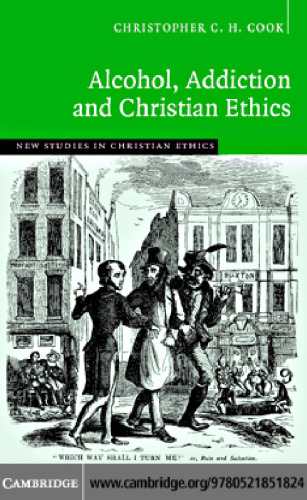 Alcohol, Addiction and Christian Ethics ()