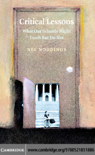 Critical Lessons: What Our Schools Should Teach