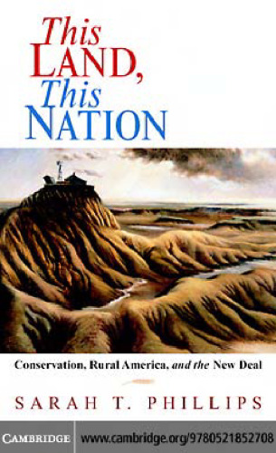This Land, This Nation: Conservation, Rural America, and the New Deal