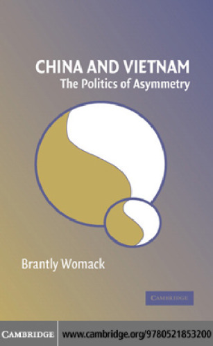 China and Vietnam: The Politics of Asymmetry