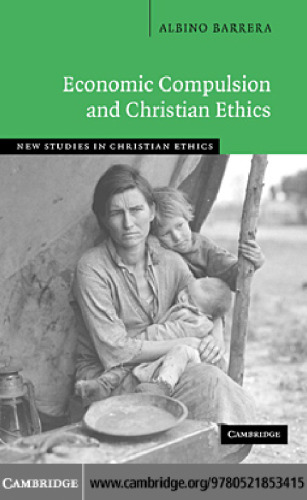 Economic Compulsion and Christian Ethics (New Studies in Christian Ethics)