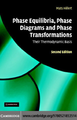 Phase equilibria, phase diagrams and phase transformations: their thermodynamic basis