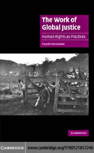 The Work of Global Justice: Human Rights as Practices