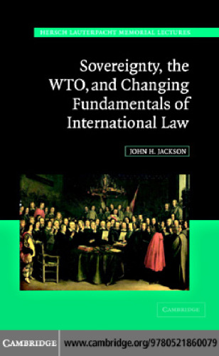 Sovereignty, the WTO and changing fundamentals of international law