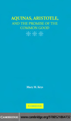 Aquinas, Aristotle, and the Promise of the Common Good