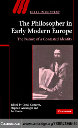 The Philosopher in Early Modern Europe: The Nature of a Contested Identity
