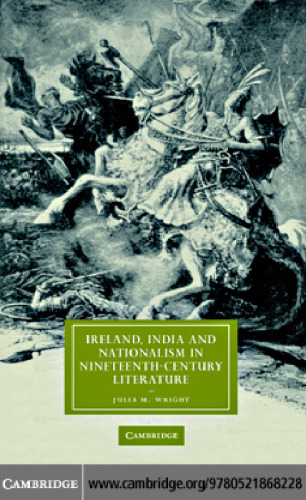 Ireland, India and Nationalism in Nineteenth-Century Literature