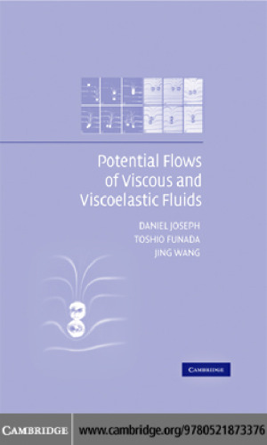 Potential Flows of Viscous and Viscoelastic Liquids (Cambridge Aerospace Series, 21)