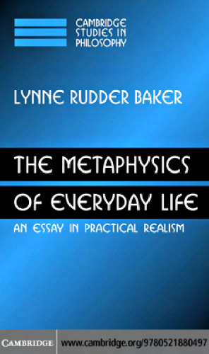 The Metaphysics of Everyday Life: An Essay in Practical Realism
