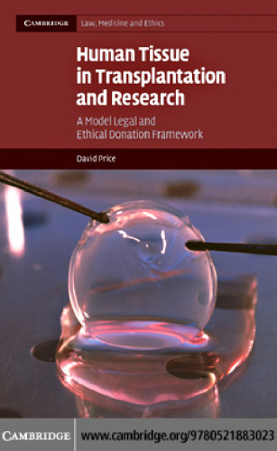 Human Tissue in Transplantation and Research: A Model Legal and Ethical Donation Framework
