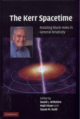 The Kerr Spacetime: Rotating Black Holes in General Relativity