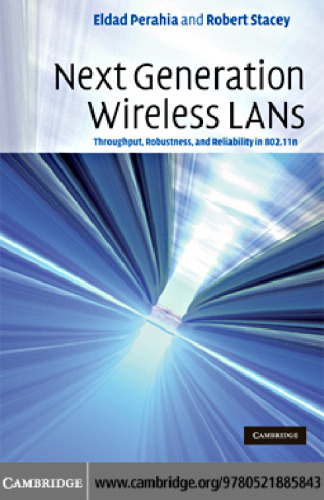 Next Generation Wireless LANs: Throughput, Robustness, and Reliability in 802.11n