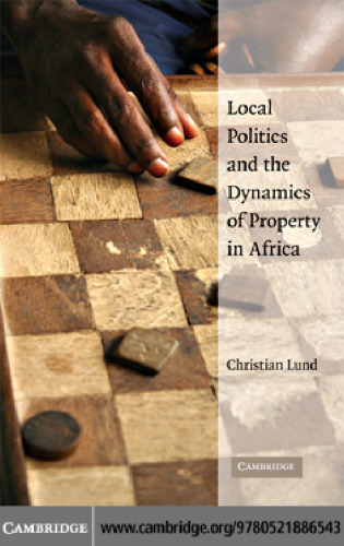Local Politics and the Dynamics of Property in Africa
