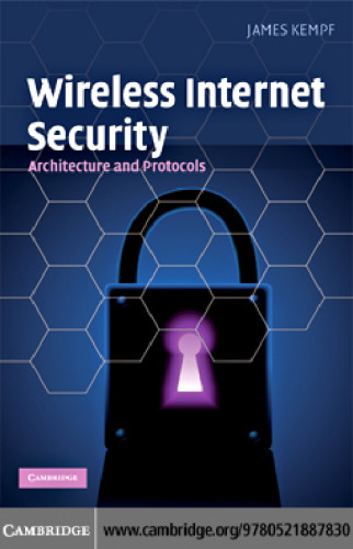 Wireless Internet Security: Architecture and Protocols