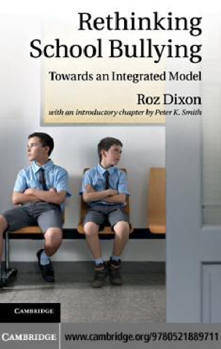 Rethinking School Bullying: Towards an Integrated Model