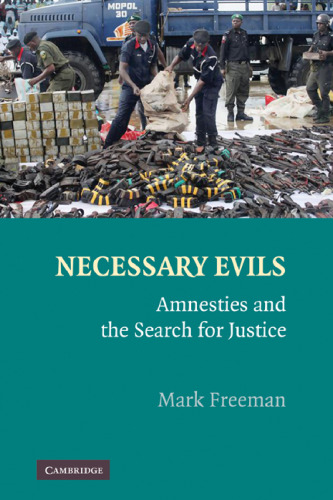 Necessary Evils: Amnesties and the Search for Justice