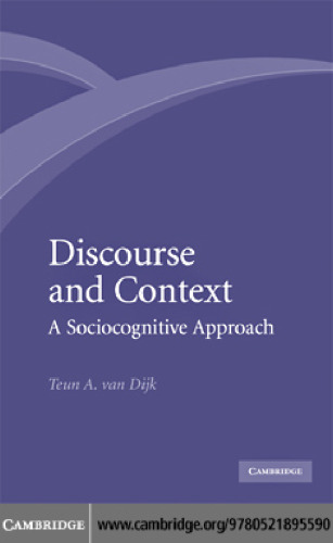 Discourse and Context: A Sociocognitive Approach