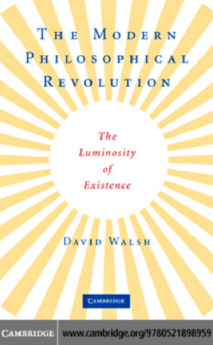 The Modern Philosophical Revolution: The Luminosity of Existence
